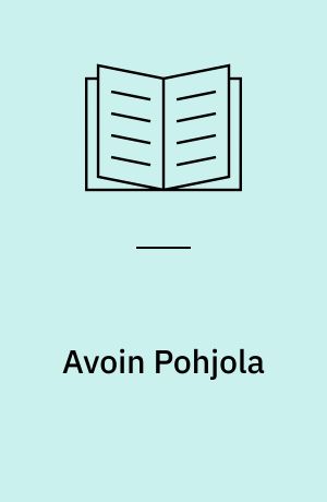Avoin Pohjola : mennyt vuosi Pohjoismaiden neuvostossa ja Pohjoismaiden minesterineuvostossa