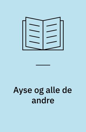 Ayse og alle de andre