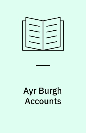Ayr Burgh Accounts : 1534-1624