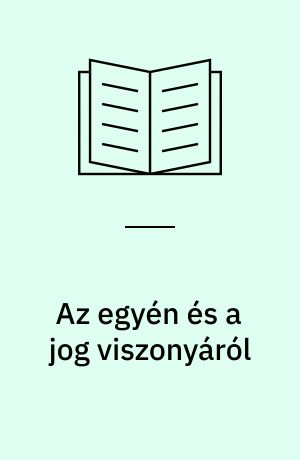 Az egyén és a jog viszonyáról
