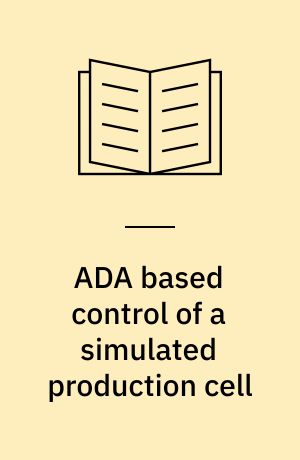 ADA based control of a simulated production cell
