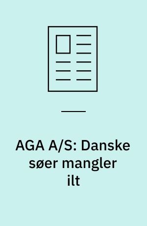 AGA A/S: Danske søer mangler ilt