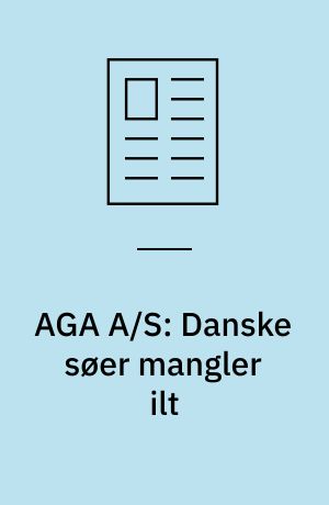 AGA A/S: Danske søer mangler ilt