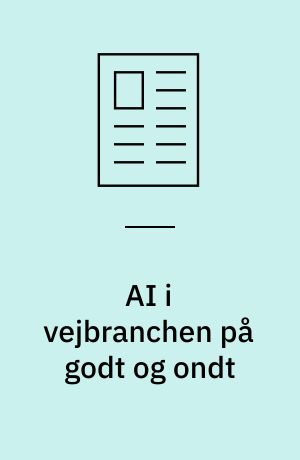 AI i vejbranchen på godt og ondt