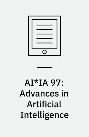 AI*IA 97: Advances in Artificial Intelligence : 5th Congress of the Italian Association for Artificial Intelligence, Rome, Italy, September 17-19, 1997, Proceedings