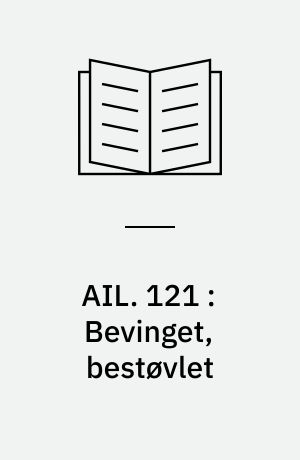 AIL : arbejdspapirer fra institut for litteraturvidenskab. 121 : Bevinget, bestøvlet : om kvindelighed som kønskaraktermaske : speciale i litteraturvidenskab, Københavns Universitet