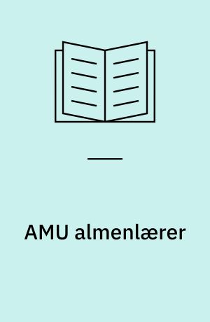 AMU almenlærer : evaluering af en ny faglæreruddannelse, 1990