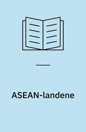 ASEAN-landene : Sydøst-asien ændrer sig