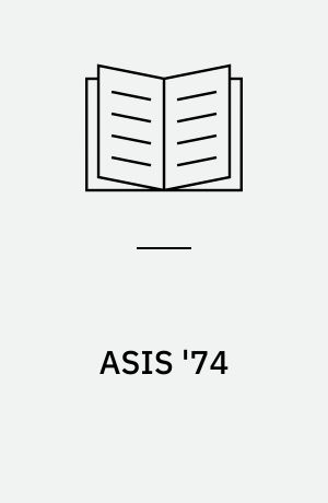 ASIS '74 : proceedings of the 37th ASIS annual meeting, Atlanta, Georgia, October 13-17, 1974