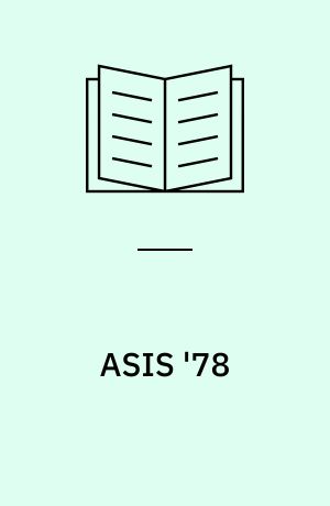ASIS '78 : proceedings of the 41st ASIS annual meeting, New York, New York, October 13-18, 1978