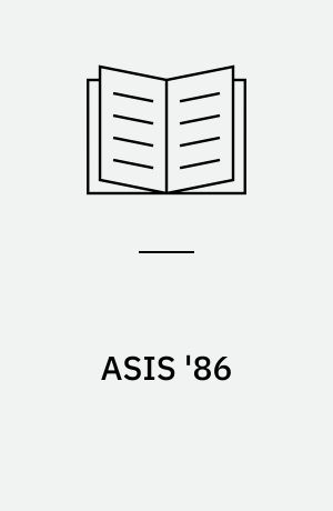 ASIS '86 : proceedings of the 49th ASIS annual meeting, Chicago, Illinois, September 28-October 2, 1986