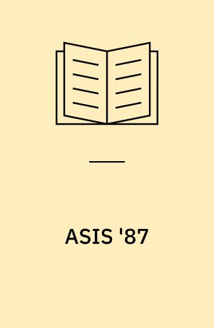 ASIS '87 : proceedings of the 50th ASIS annual meeting, Boston, Massachusetts, October 4-8, 1987