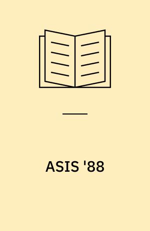 ASIS '88 : proceedings of the 51st ASIS annual meeting, Atlanta, Georgia, October 23-27, 1988