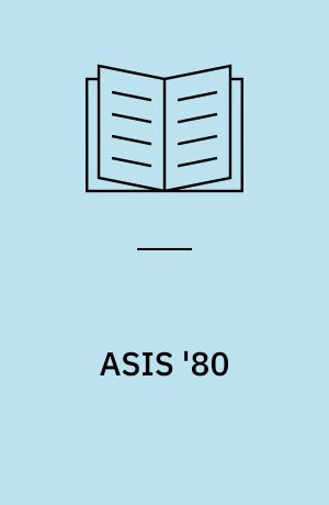 ASIS '80 : proceedings of the 43rd ASIS annual meeting, Anaheim, California, October 5-10, 1980