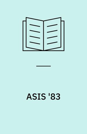 ASIS '83 : proceedings of the 46th ASIS annual meeting, Washington, D.C. October 2-6, 1983