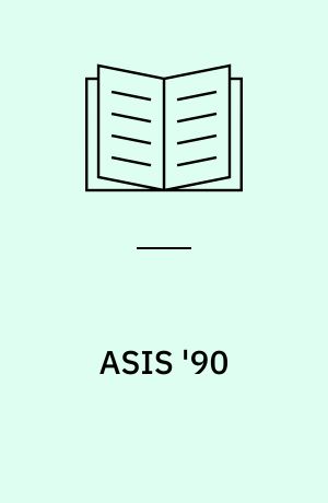 ASIS '90 : proceedings of the 53rd ASIS annual meeting, Toronto, Ontario November 4-8, 1990