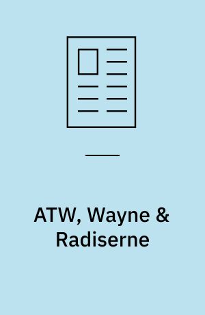 ATW, Wayne & Radiserne