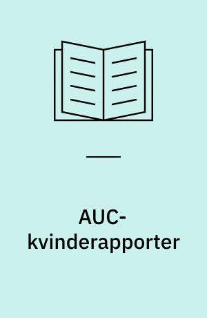 AUC-kvinderapporter : en fortegnelse over kvinderapporter fra perioden 1974-1983