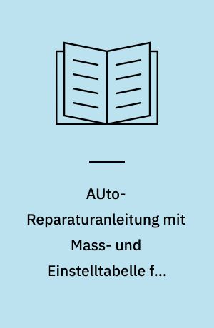 AUto-Reparaturanleitung mit Mass- und Einstelltabelle für Fiat 1300/1500