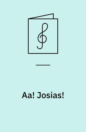 Aa! Josias! : Synges i Parisienne af Skuespiller, Charles Selmer