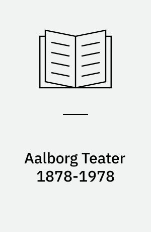 Aalborg Teater 1878-1978