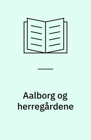 Aalborg og herregårdene