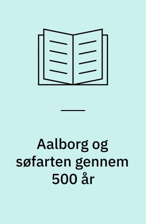 Aalborg og søfarten gennem 500 år