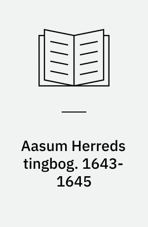 Aasum Herreds tingbog. 1643-1645