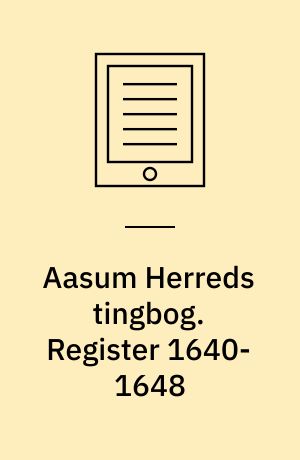 Aasum Herreds tingbog. Register 1640-1648