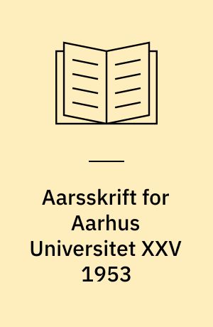 Aarsskrift for Aarhus Universitet XXV 1953