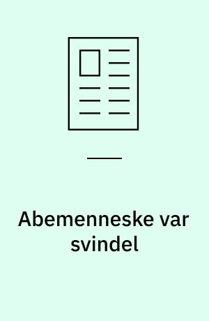 Abemenneske var svindel