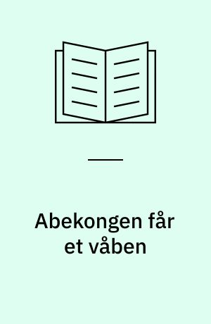 Abekongen får et våben