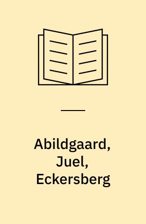 Abildgaard, Juel, Eckersberg