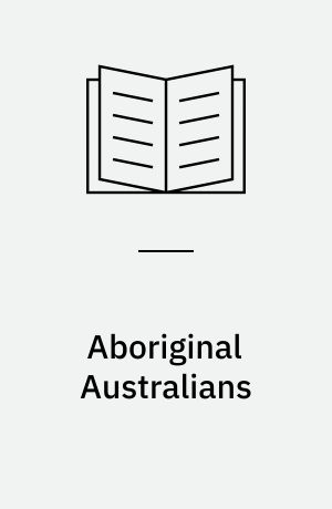 Aboriginal Australians : first nations of an ancient continent