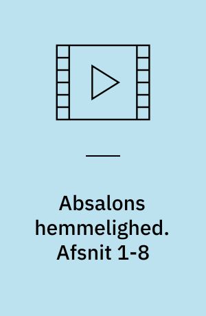 Absalons hemmelighed. Afsnit 1-8 (Stor skrift)