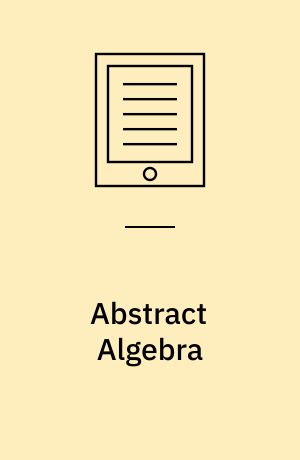 Abstract Algebra : Structure and Application