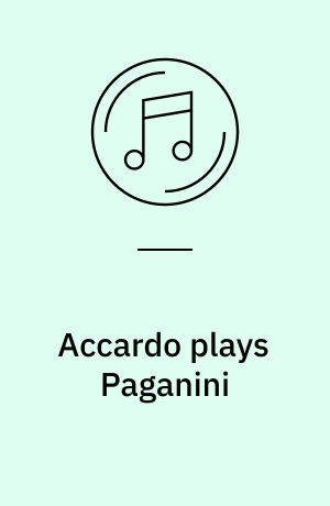 Accardo plays Paganini : violin concertos N. 0 & 2