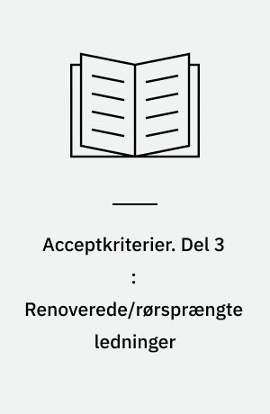 Acceptkriterier : retningslinier for vurdering af nye og fornyede afløbsledninger ved hjælp af TV-inspektion. Del 3 : Renoverede/rørsprængte ledninger