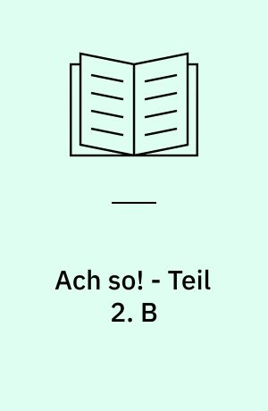 Ach so! - Teil 2. B