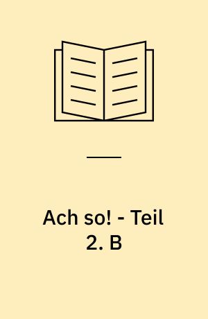 Ach so! - Teil 2. B