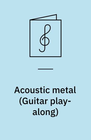 Acoustic metal : play 8 of your favorite songs with tab and sound-alike cd tracks