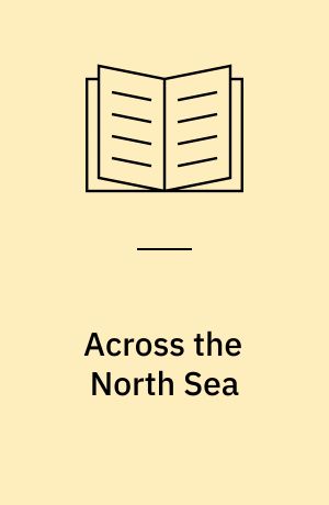 Across the North Sea : later historical archaeology in Britain and Denmark, c. 1500-2000 AD