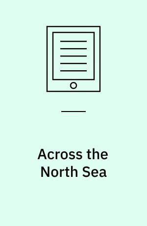 Across the North Sea : later historical archaeology in Britain and Denmark, c. 1500-2000 AD