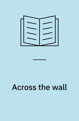 Across the wall : narratives of Israeli-Palestinian history