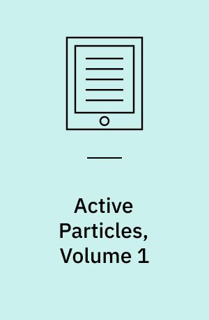 Active Particles, Volume 1 : Advances in Theory, Models, and Applications