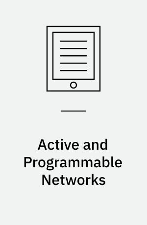 Active and Programmable Networks : IFIP TC6 7th International Working Conference, IWAN 2005, Sophia Antipolis, France, November 21-23, 2005, Revised Papers