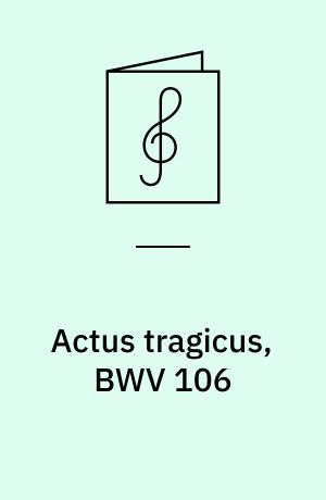 Actus tragicus, BWV 106 : kantate nr. 106