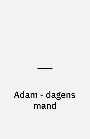 Adam - dagens mand