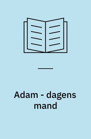 Adam - dagens mand