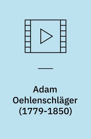Adam Oehlenschläger (1779-1850)